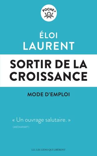 Sortir de la croissance, mode d'emploi de Eloi Laurent - Poche - Livre ...