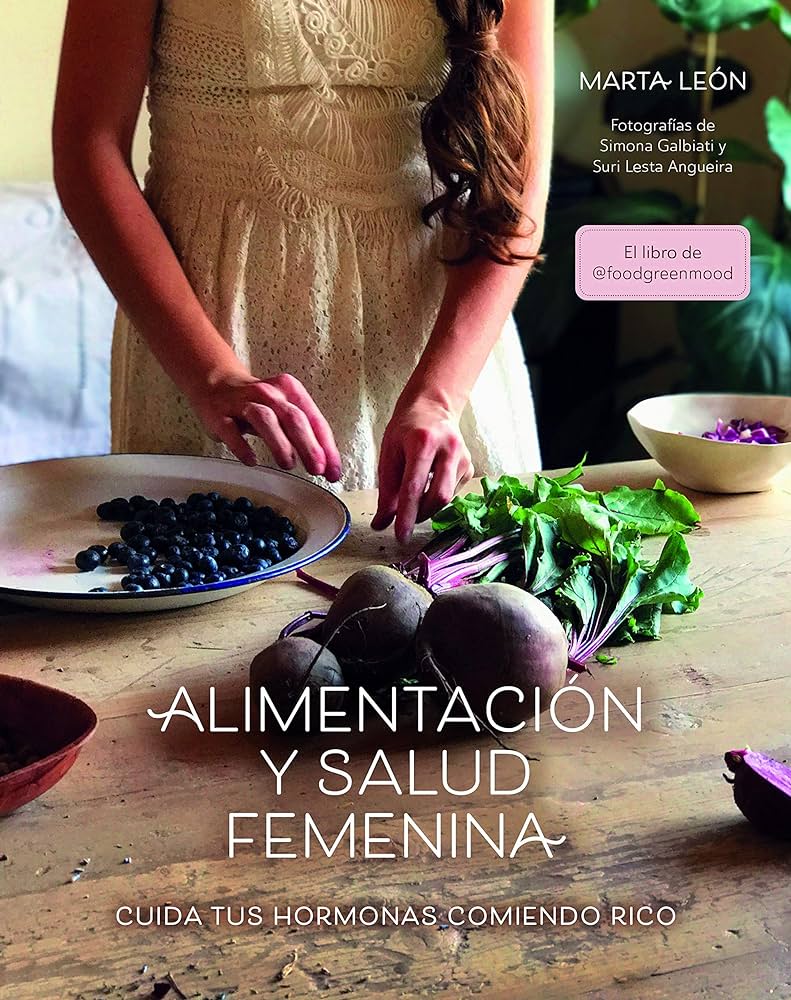 Alimentación y salud femenina Marta Leon